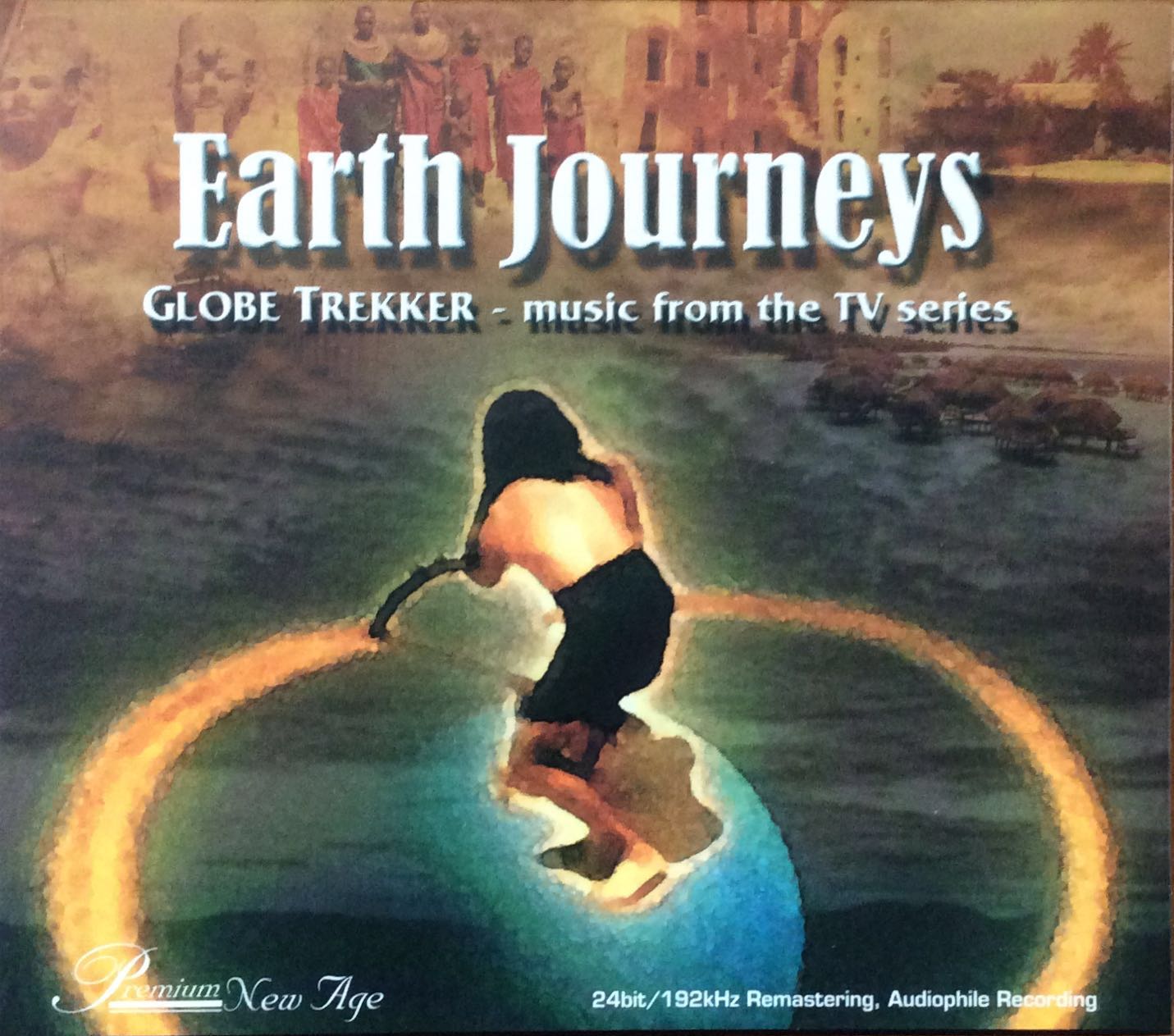 EARTH JOURNEYS GLOBE TREKKER - Music From the TV series 24bit/192kHz Remastering Audiophile CD