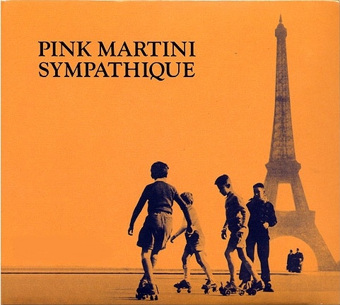 Pink Martini - SYMPATHIQUE CD Album