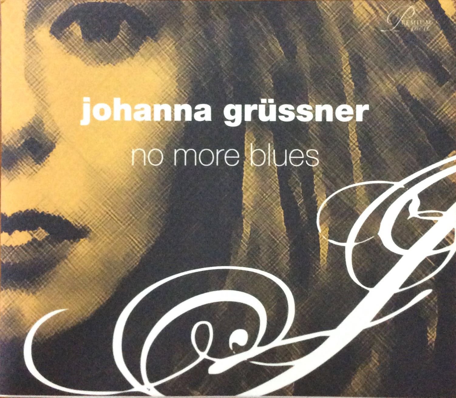 Johanna Grussner - NO MORE BLUES CD Album