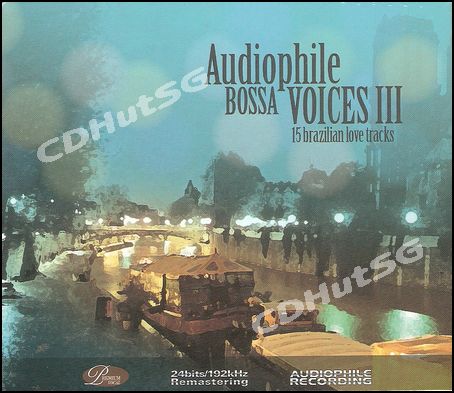 Audiophile Bossa Voices III - 15 Brazilian Love Tracks CD 24bit / 192 Khz Remastering