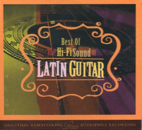 Best Of Hi-Fi Sound Of LATIN GUITAR Audiophile CD